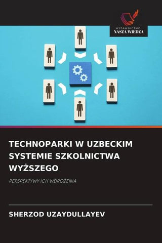 TECHNOPARKI W UZBECKIM SYSTEMIE SZKOLNICTWA WY¿SZEGO