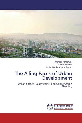 The Ailing Faces of Urban Development