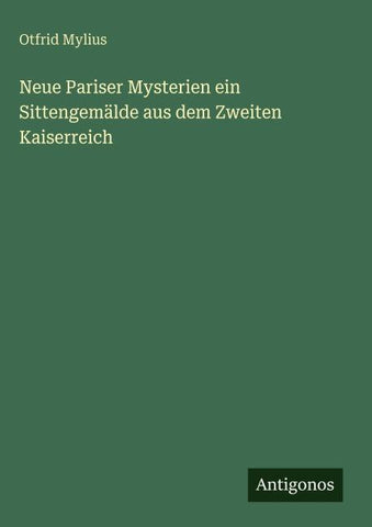 Neue Pariser Mysterien ein Sittengemälde aus dem Zweiten Kaiserreich