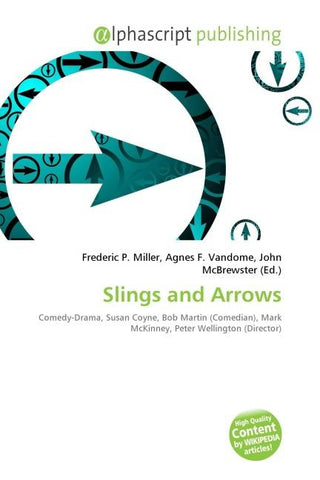 Slings and Arrows