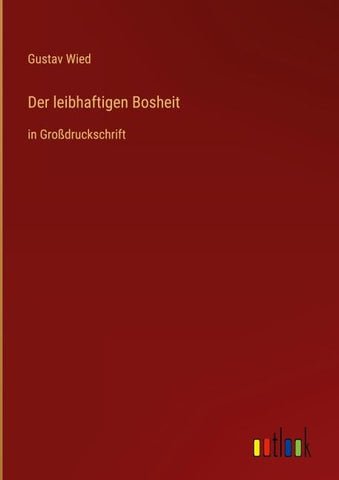 Der leibhaftigen Bosheit