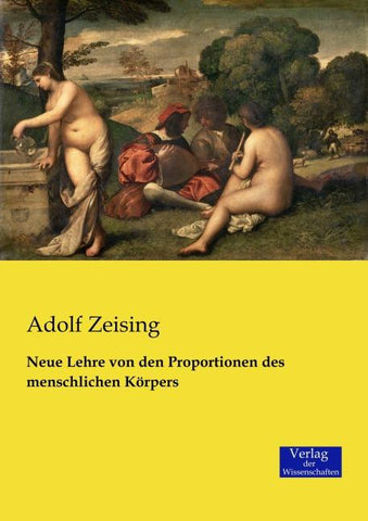 Neue Lehre von den Proportionen des menschlichen Körpers