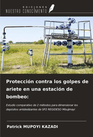 Protección contra los golpes de ariete en una estación de bombeo: