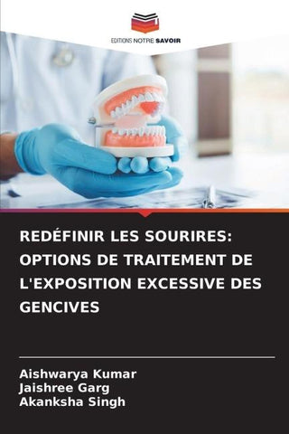 REDÉFINIR LES SOURIRES: OPTIONS DE TRAITEMENT DE L'EXPOSITION EXCESSIVE DES GENCIVES