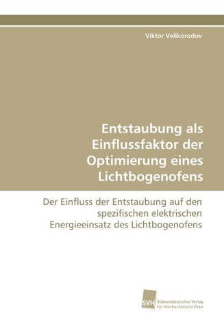 Entstaubung als Einflussfaktor der Optimierung eines Lichtbogenofens