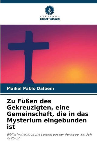 Zu Füßen des Gekreuzigten, eine Gemeinschaft, die in das Mysterium eingebunden ist