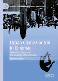 Urban Crime Control in Cinema