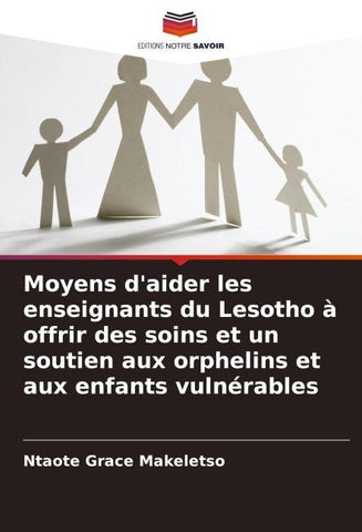 Moyens d'aider les enseignants du Lesotho à offrir des soins et un soutien aux orphelins et aux enfants vulnérables