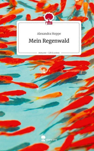 Mein Regenwald. Life is a Story - story.one