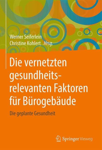 Die vernetzten gesundheitsrelevanten Faktoren für Bürogebäude