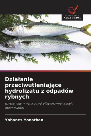 Dzia¿anie przeciwutleniaj¿ce hydrolizatu z odpadów rybnych