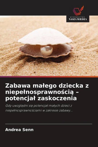 Zabawa ma¿ego dziecka z niepe¿nosprawno¿ci¿ - potencja¿ zaskoczenia