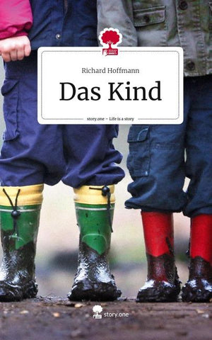 Das Kind. Life is a Story - story.one