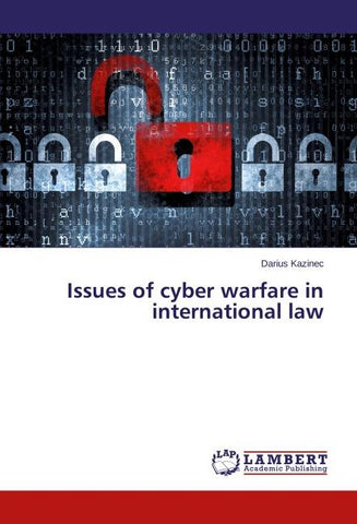 Issues of cyber warfare in international law
