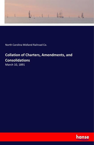 Collation of Charters, Amendments, and Consolidations