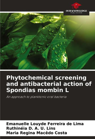 Phytochemical screening and antibacterial action of Spondias mombin L