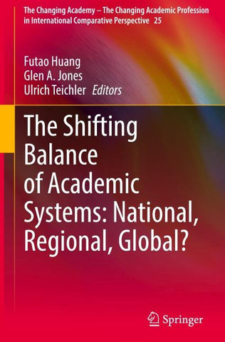 The Shifting Balance of Academic Systems: National, Regional, Global?