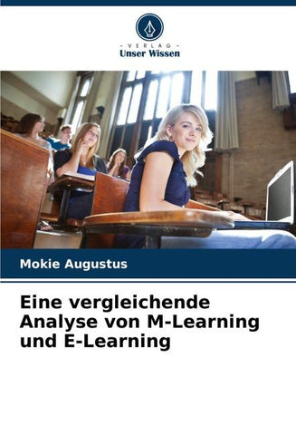 Eine vergleichende Analyse von M-Learning und E-Learning