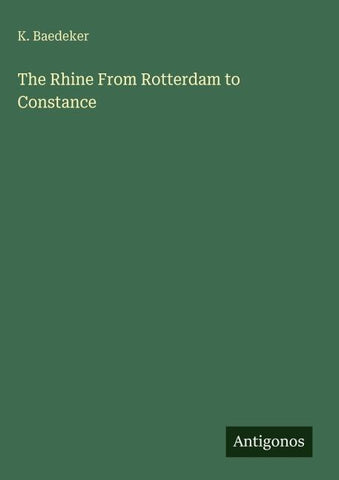 The Rhine From Rotterdam to Constance