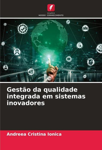 Gestão da qualidade integrada em sistemas inovadores