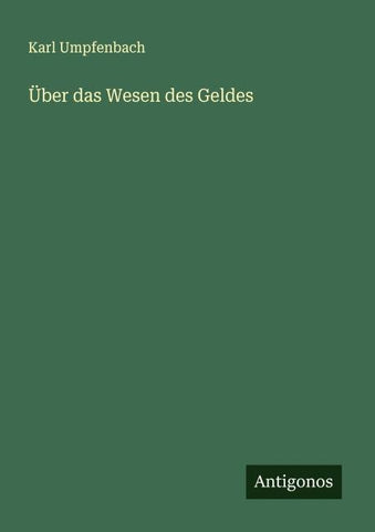 Über das Wesen des Geldes