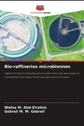 Bio-raffineries microbiennes