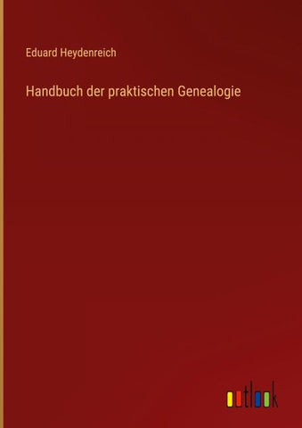 Handbuch der praktischen Genealogie