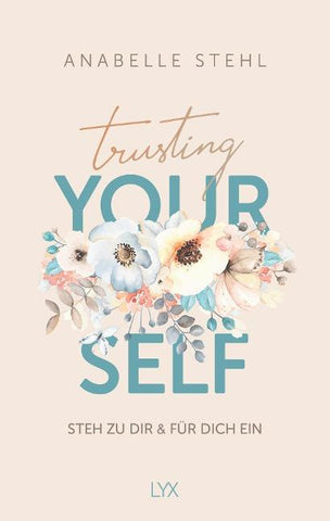 Trusting Yourself – Steh zu dir und für dich ein