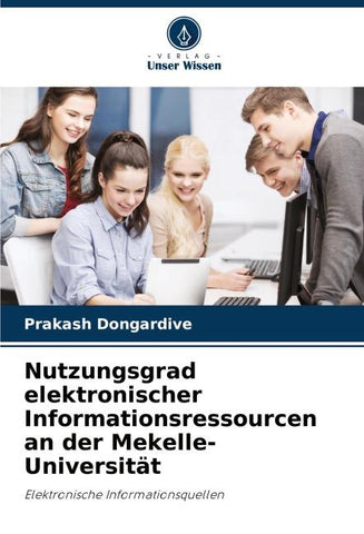 Nutzungsgrad elektronischer Informationsressourcen an der Mekelle-Universität