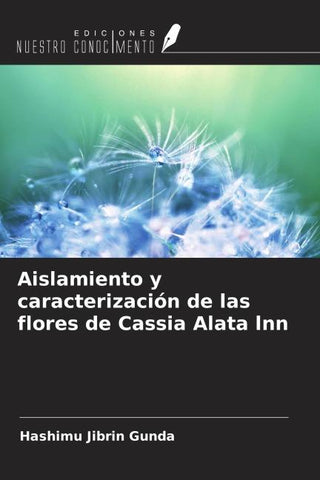 Aislamiento y caracterización de las flores de Cassia Alata lnn