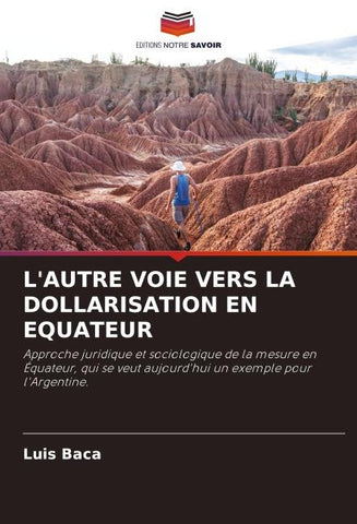 L'AUTRE VOIE VERS LA DOLLARISATION EN EQUATEUR