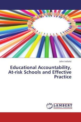 Educational Accountability, At-risk Schools and Effective Practice