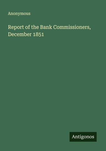 Report of the Bank Commissioners, December 1851