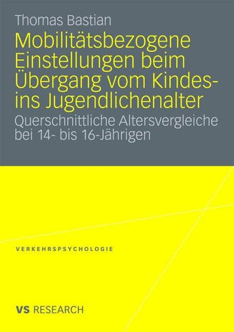 Mobilitätsbezogene Einstellungen beim Übergang vom Kindes- ins Jugendlichenalter