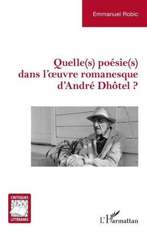 Quelle(s) poésie(s) dans l'¿uvre romanesque  d'André Dhôtel ?