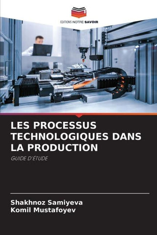 LES PROCESSUS TECHNOLOGIQUES DANS LA PRODUCTION