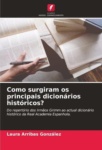 Como surgiram os principais dicionários históricos?