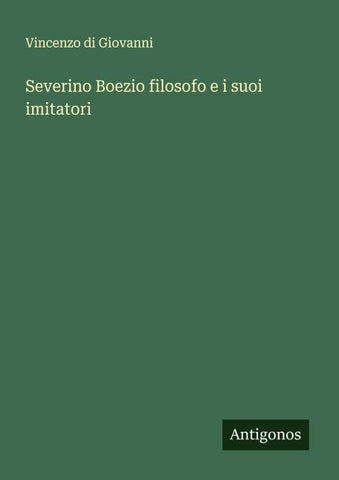 Severino Boezio filosofo e i suoi imitatori