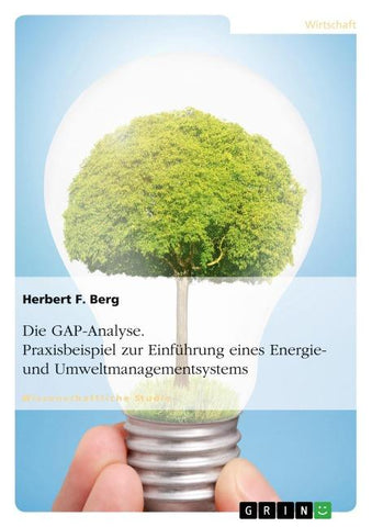 Die GAP-Analyse. Praxisbeispiel zur Einführung eines Energie- und Umweltmanagementsystems