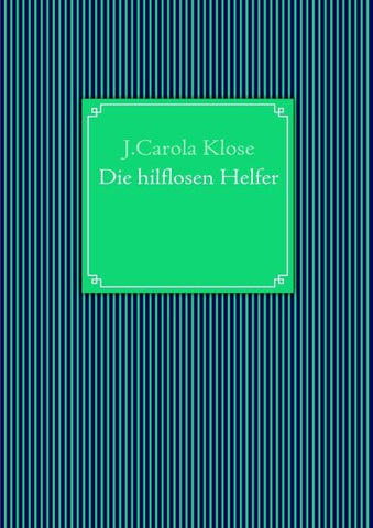 Die hilflosen Helfer