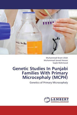 Genetic Studies In Punjabi Families With Primary Microcephaly (MCPH)