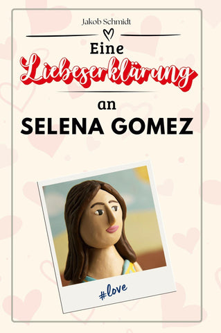 Eine Liebeserklärung an Selena Gomez