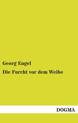 Die Furcht vor dem Weibe