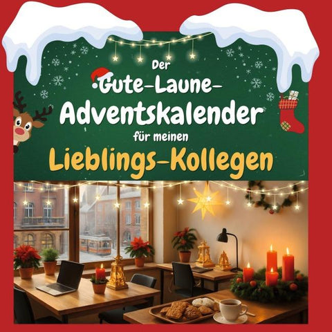 Der Gute-Laune-Adventskalender für meinen Lieblings-Kollegen