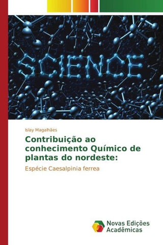 Contribuição ao conhecimento Químico de plantas do nordeste: