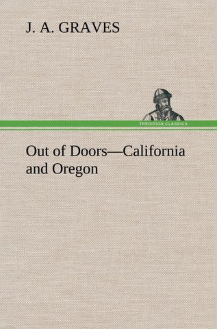 Out of Doors-California and Oregon