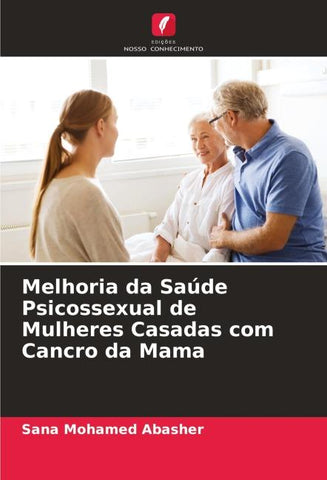 Melhoria da Saúde Psicossexual de Mulheres Casadas com Cancro da Mama