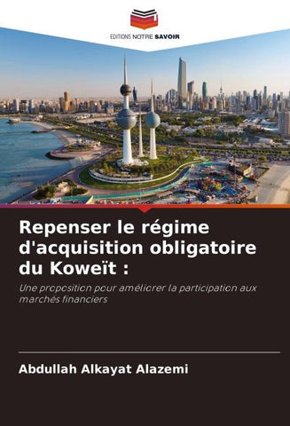 Repenser le régime d'acquisition obligatoire du Koweït :