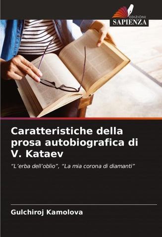 Caratteristiche della prosa autobiografica di V. Kataev