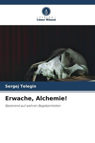 Erwache, Alchemie!